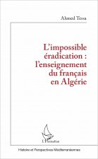L'impossible éradication : l'enseignement du français en Algérie