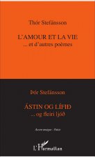 L'amour et la vie...et d'autres po?mes