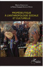 Propédeutique ? l'anthropologie sociale et culturelle