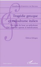 Tragédie grecque et mélodrame italien