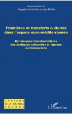 Fronti?res et transferts culturels dans l'espace euro-méditerranéen