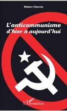 L'anticommunisme d'hier ? aujourd'hui