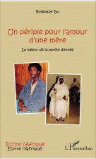 Un périple pour l'amour d'une m?re