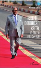 Ibrahim Boubacar Ke?ta, un destin d'exception