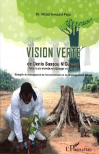 La vision verte de Denis Sassou-Nguesso face ? un monde en danger et aveugle