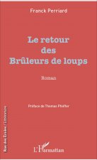 Le retour des Br?leurs de loups