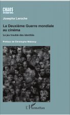 La Deuxi?me Guerre mondiale au cinéma