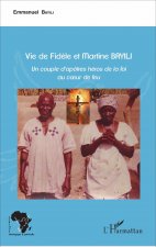 Vie de Fid?le et Martine Bayili