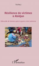 Résilience des victimes ? Abidjan