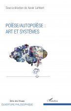 Po??se / Autopo??se : arts et syst?mes