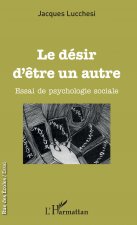 Le désir d'?tre un autre