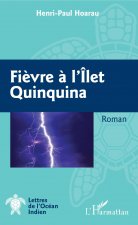 Fi?vre ? l'Ilet Quinquina