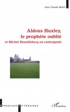 Aldous Huxley, le proph?te oublié