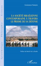 La société israélienne contemporaine ? travers le prisme de sa défense