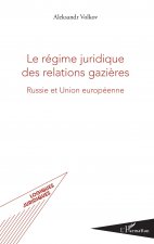 Le régime juridique des relations gazi?res