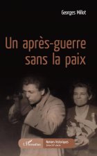 Un apr?s-guerre sans la paix