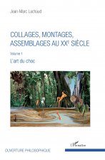 Collages, montages, assemblages au XXe si?cle