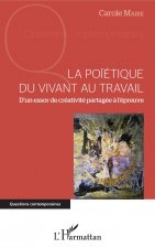 La po?étique du vivant au travail