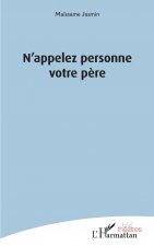 N'appelez personne votre p?re