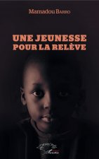 Une jeunesse pour la rel?ve