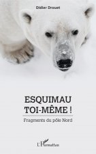 Esquimau toi-m?me !