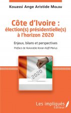 Côte d'Ivoire : élection(s) présidentielle(s) ? l'horizon 2020