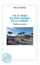 Vie et mort du petit Québec de la Floride