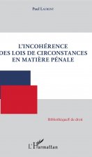 L'incohérence des lois de circonstances en mati?re pénale