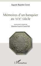 Mémoires d'un banquier au XIXe si?cle