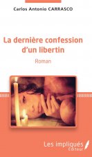 La derni?re confession d'un libertin