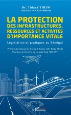 La protection des infrastructures, ressources et activités d'importance vitale