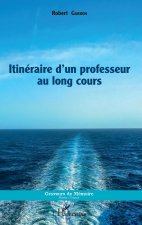 Itinéraire d'un professeur au long cours