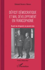 Déficit démocratique et mal- développement en francophonie
