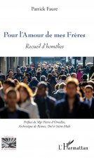 Pour l'Amour de mes Fr?res
