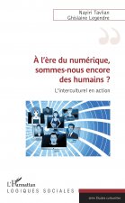 A l'?re du numérique, sommes-nous encore des humains ?