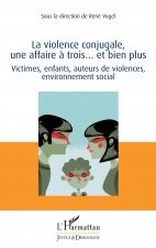 La violence conjugale, une affaire ? trois... et bien plus