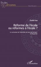 Réforme de l'école ou réformes ? l'école ?