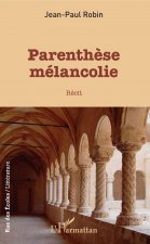 Parenth?se Mélancolie