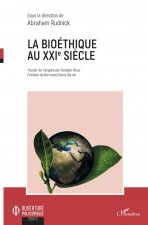 La bioéthique au XXIe si?cle