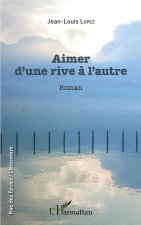 Aimer d'une rive ? l'autre