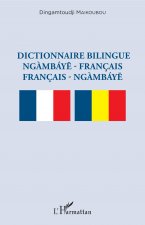 Dictionnaire bilingue ng?mbáye - français français -  ng?mbáye