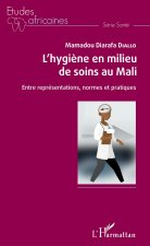 L'hygi?ne en milieu de soins au Mali