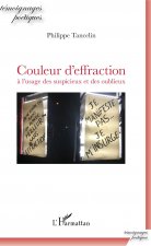 Couleur d'effraction ? l'usage des suspicieux et des oublieux