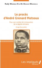 Le proc?s d'André Grenard Matsoua