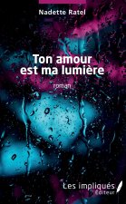 Ton amour est ma lumi?re