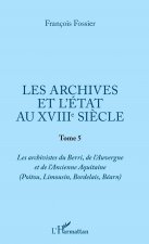 Les archives et l'Etat au XVIIIe si?cle