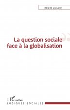 La question sociale face ? la globalisation
