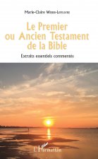 Le Premier ou Ancien Testament de la Bible