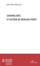 Chemins avec et autour de Merleau-Ponty