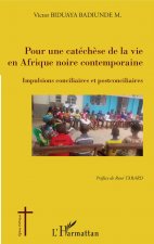 Pour une catéch?se de la vie en Afrique noire contemporaine